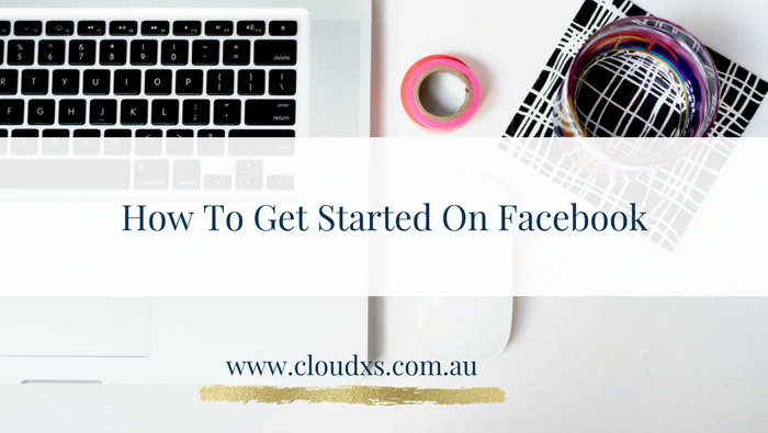 How to get started on Facebook