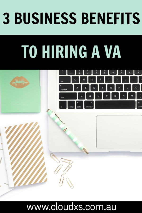 3 Business Benefits of Hiring a VA