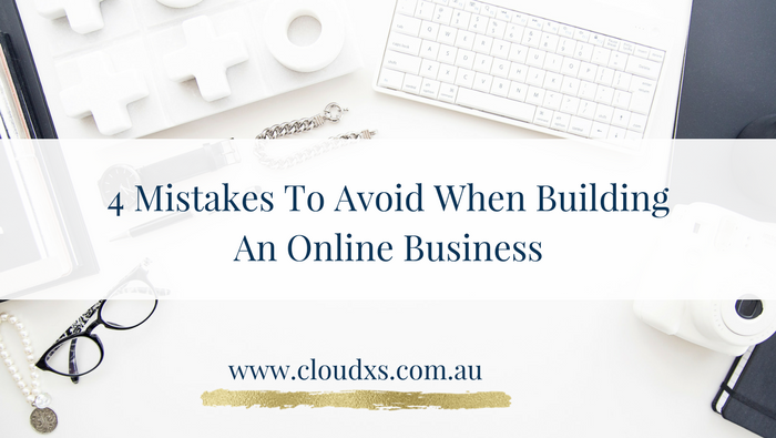 4 Mistakes to Avoid When Building an Online Business