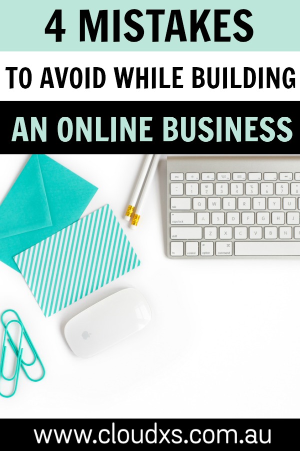 4 Mistakes to Avoid When Building an Online Business