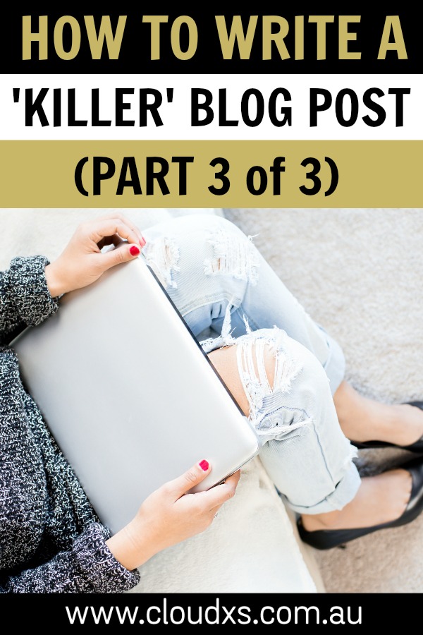 How to write a killer blog post (Part 3 of 3)