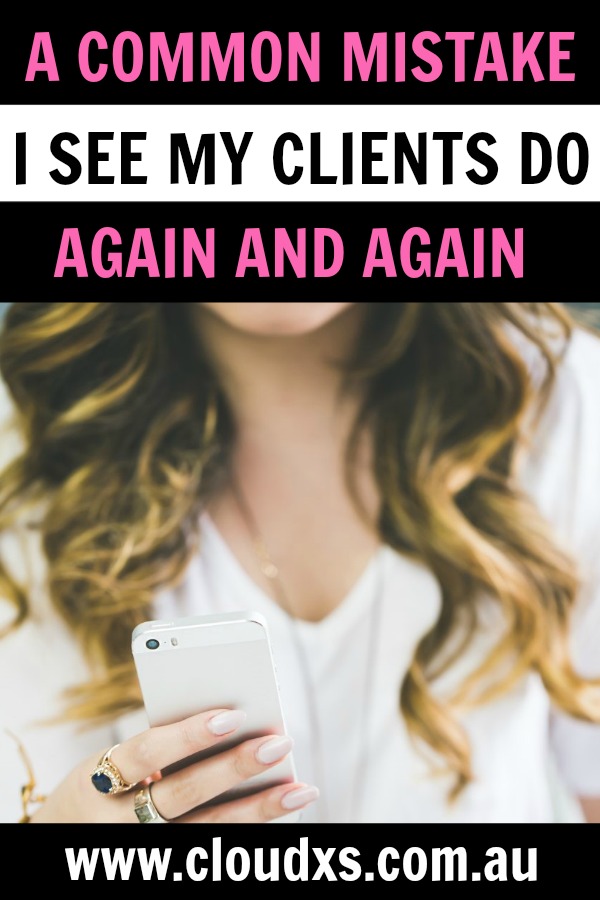 A common mistake I see my clients do again and again