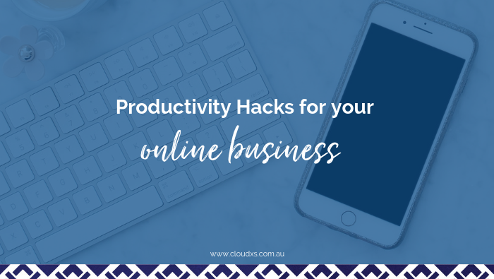 Productivity Hacks for your online business