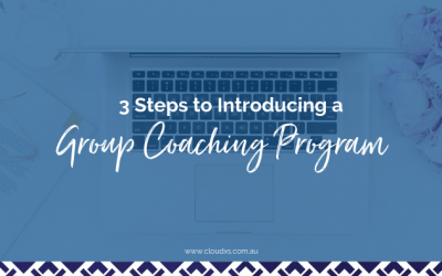 3 Steps to Introducing a Group Coaching Program from your 1 on 1 Service