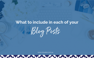 What To Include In Each Of Your Blog Posts